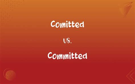 committed traduction|spelling of committed.